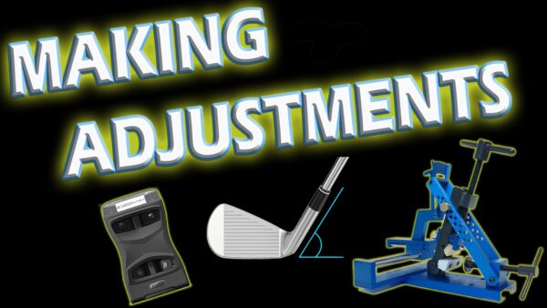 Making Adjustments" text with images of a measuring tool, a golf club head, and an adjustment machine on a black background.